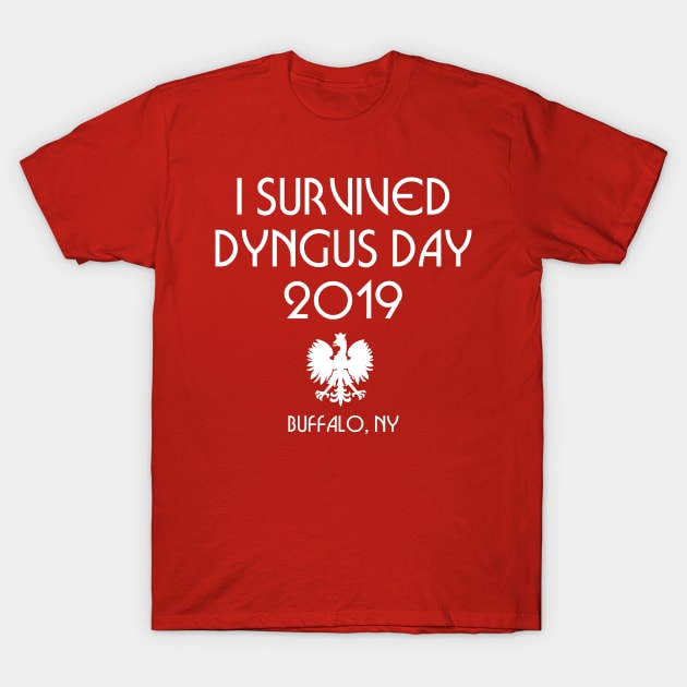 I Survived Dyngus Day Buffalo New York T-Shirt by PodDesignShop